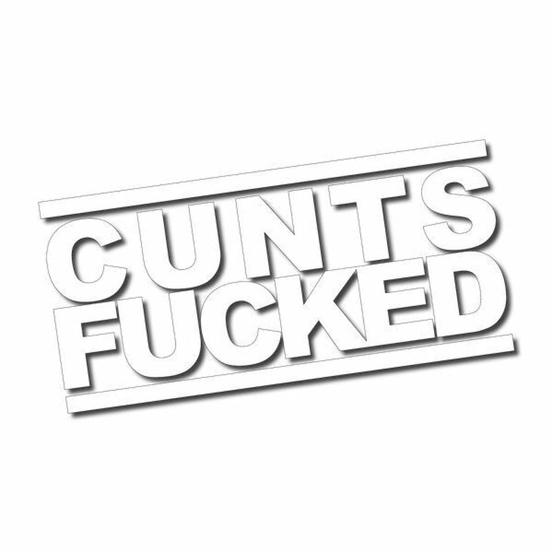 C#Nts F#Cked Sticker / Decal - Funny Aussie Straya Rude Bogan Vinyl Cut