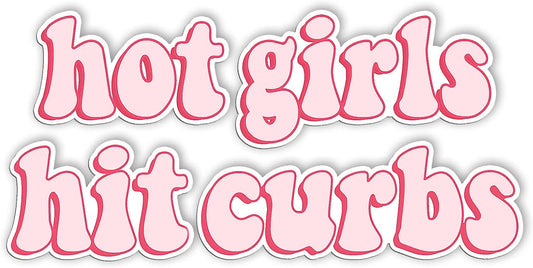 Sticker, Hot Girls Hit Curbs Bumper Sticker, Vinyl Waterproof Sticker, Sticker for Car Truck, Gifts Idea Meme for Genz Ladies Driver, Size 7.5X3.75 Inches